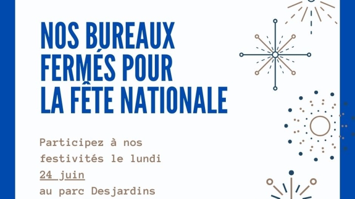 Nos bureaux fermés le 24 juin