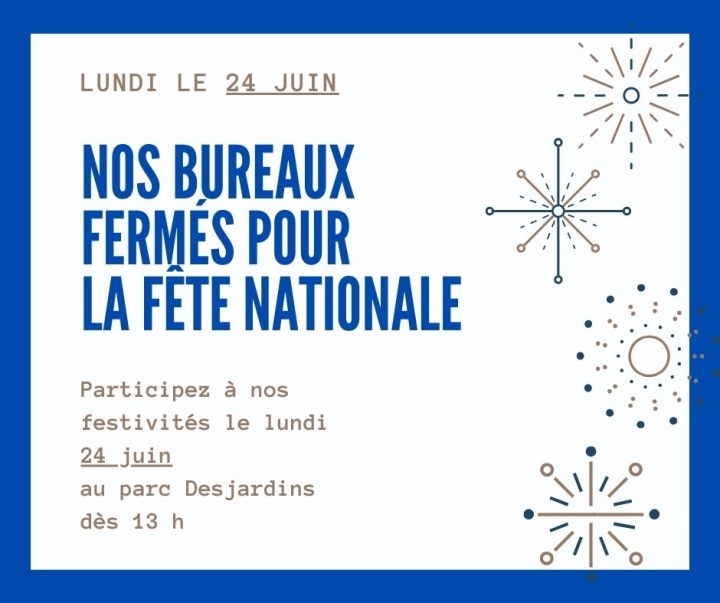 Nos bureaux fermés le 24 juin